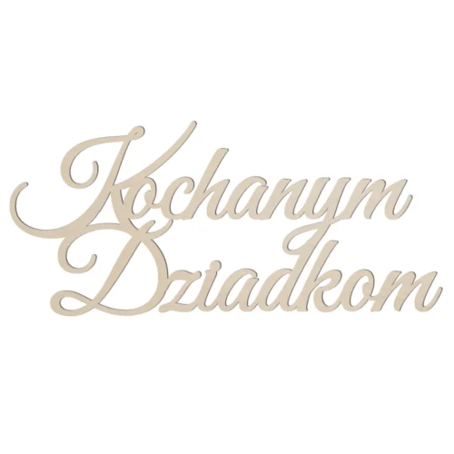 Napis drewniany KOCHANYM DZIADKOM łączony